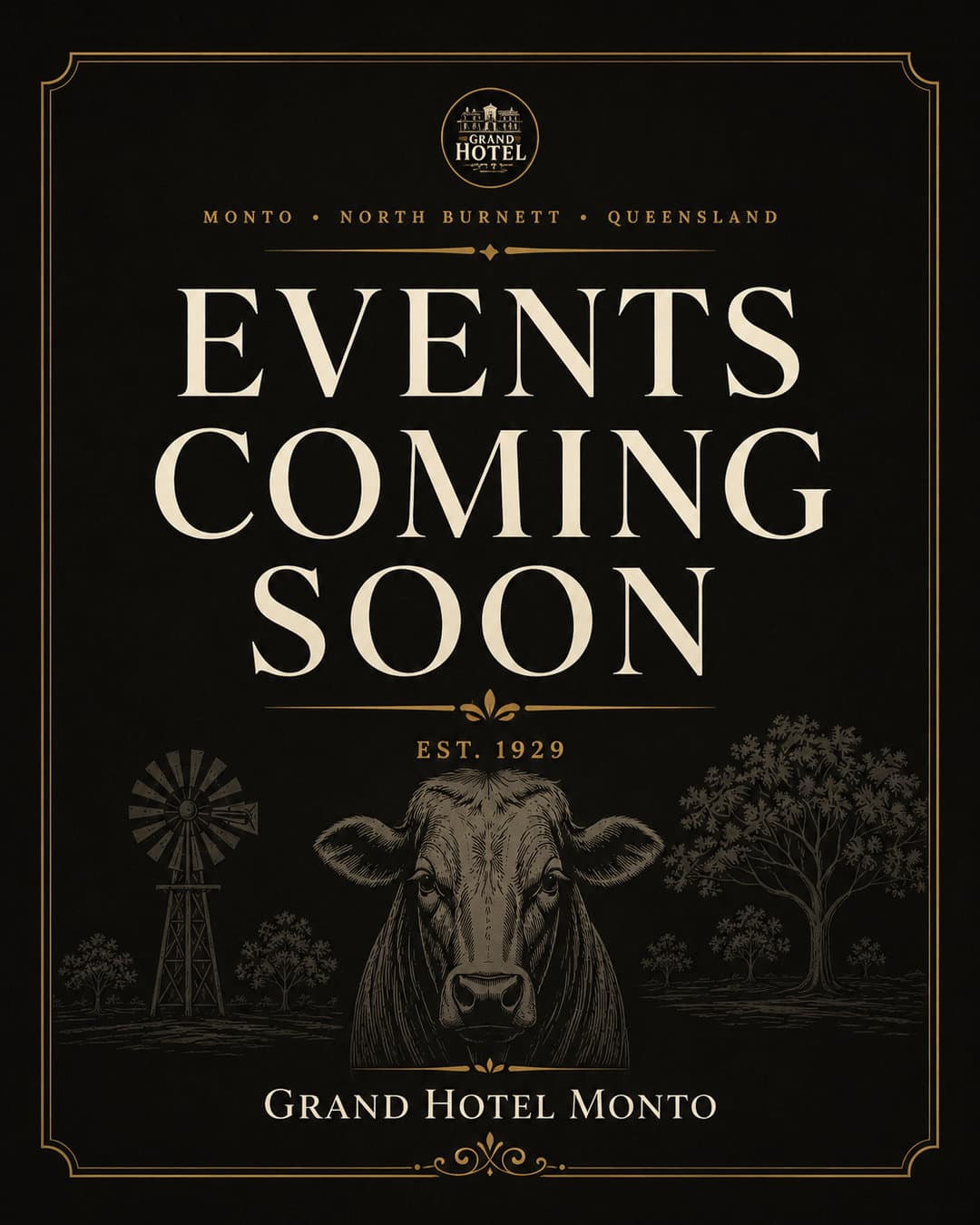 Events coming soon at the Grand Hotel Monto - Monto, North Burnett, Queensland. Est. 1929.
